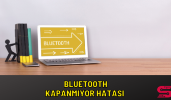 bluetooth kapanmıyor hatası çözümü
