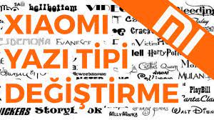 Xiaomi Yazı Tipi Değiştirme