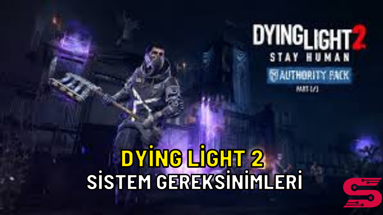 dying light sistem gereksinimleri