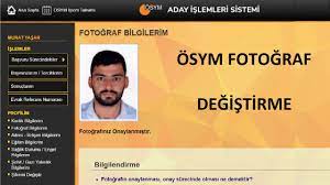 ÖSYM Fotoğraf Değiştirme Oluyor Mu